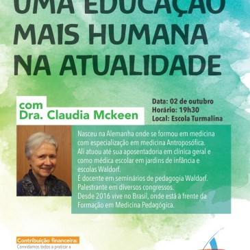 Uma educação mais humana na atualidade – Palestra Dr.a Claudia Mckeen